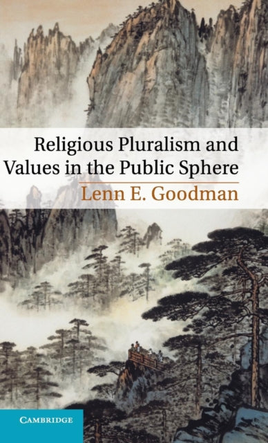Book cover of: Religious Pluralism and Values in the Public Sphere. By: Lenn E. Goodman