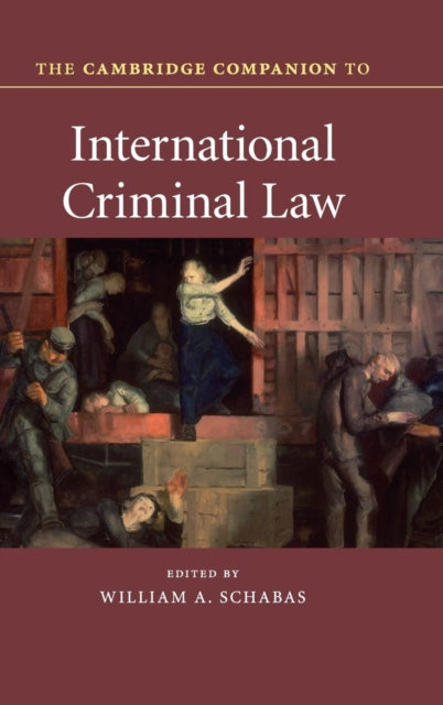 Book cover of: Cambridge Companion to International Criminal Law. By: William A. Schabas