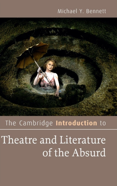 Book cover of: Cambridge Introduction to Theatre and Literature of the Absurd. By: Michael Y. Bennett