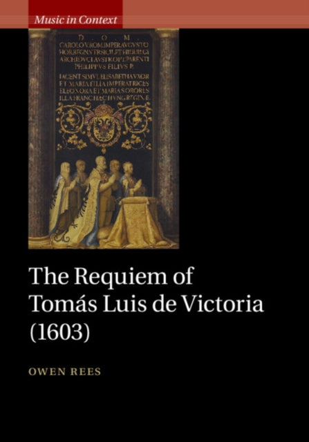 Book cover of: Requiem of Tomas Luis de Victoria (1603). By: Owen Rees