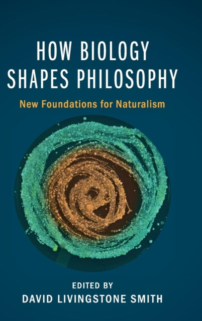 Book cover of: How Biology Shapes Philosophy. By: David Smith