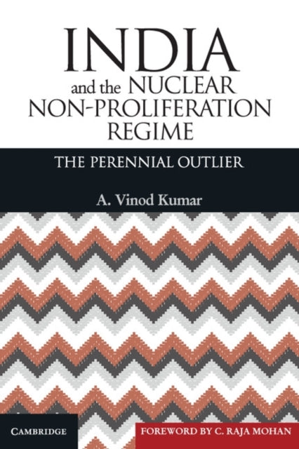 Book cover of: India and the Nuclear Non-Proliferation Regime. By: A. Vinod Kumar