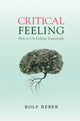 Book cover of: Critical Feeling. By: Rolf Reber