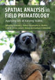 Book cover of: Spatial Analysis in Field Primatology. By: Francine Dolins