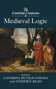 Book cover of: Cambridge Companion to Medieval Logic. By: Catarina Dutilh Novaes