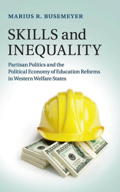 Book cover of: Skills and Inequality. By: Marius R. Busemeyer