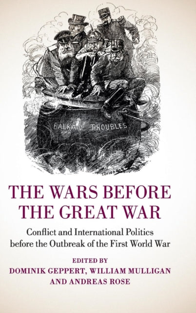 Book cover of: Wars before the Great War. By: William Mulligan
