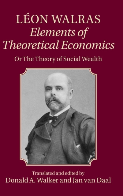 Book cover of: Leon Walras: Elements of Theoretical Economics. By: Léon Walras