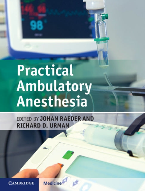 Book cover of: Practical Ambulatory Anesthesia. By: Johan Raeder