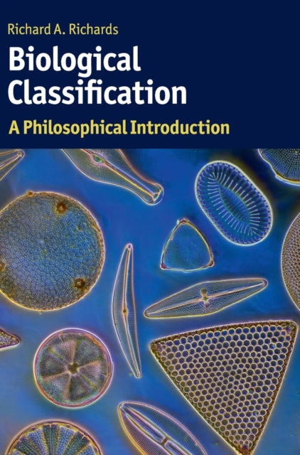 Book cover of: Biological Classification. By: Richard A. Richards