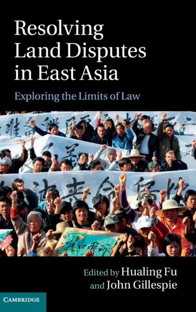 Book cover of: Resolving Land Disputes in East Asia. By: Hualing Fu