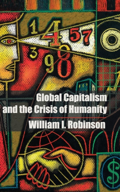 Book cover of: Global Capitalism and the Crisis of Humanity. By: William I. Robinson