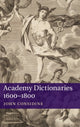 Book cover of: Academy Dictionaries 1600–1800