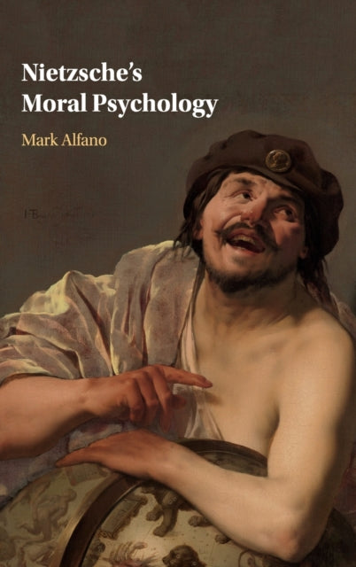Book cover of: Nietzsche's Moral Psychology. By: Mark Alfano