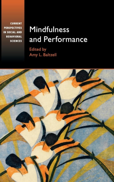 Book cover of: Mindfulness and Performance. By: Amy L. Baltzell