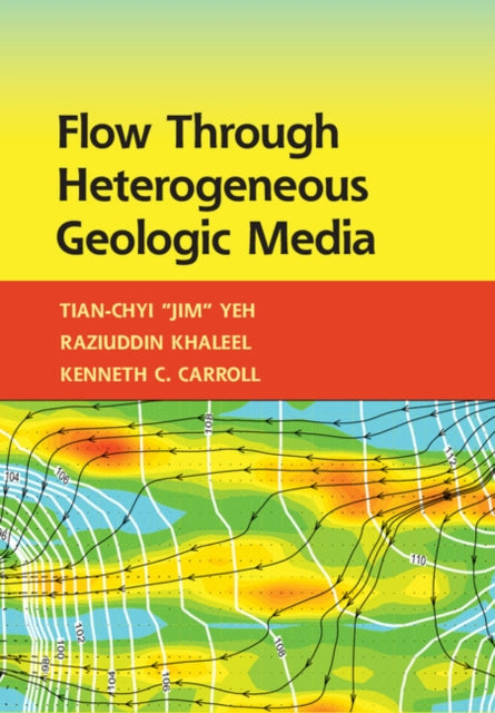 Book cover of: Flow through Heterogeneous Geologic Media. By: Tian-Chyi J. Yeh
