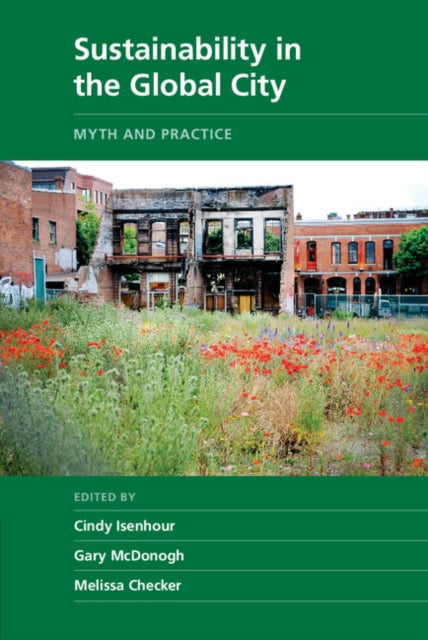 Book cover of: Sustainability in the Global City. By: Cindy Isenhour