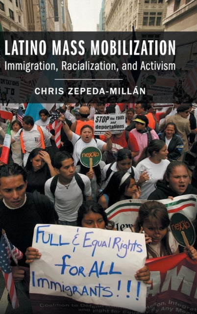 Book cover of: Latino Mass Mobilization. By: Chris Zepeda-Millán