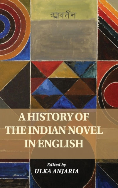 Book cover of: History of the Indian Novel in English. By: Ulka Anjaria