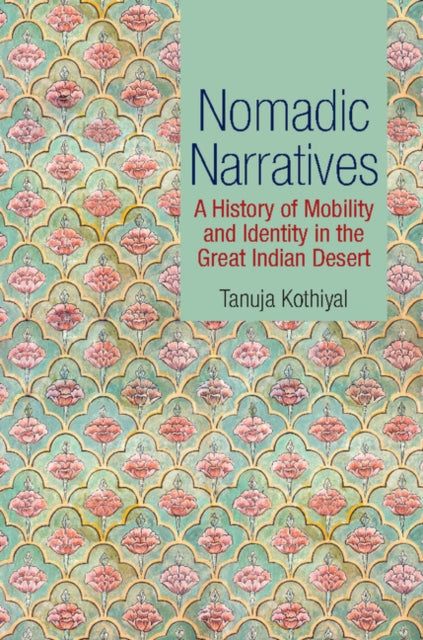 Book cover of: Nomadic Narratives. By: Tanuja Kothiyal