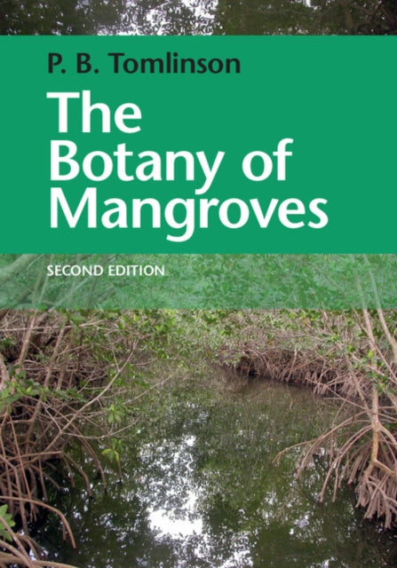 Book cover of: Botany of Mangroves. By: P. Barry Tomlinson