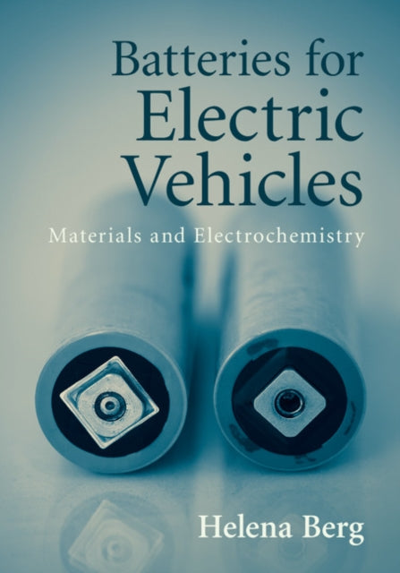 Book cover of: Batteries for Electric Vehicles. By: Helena Berg