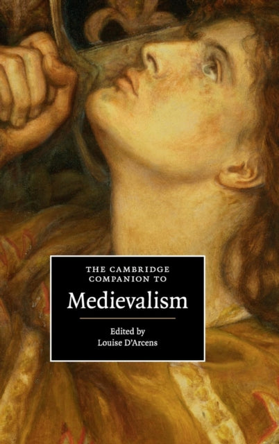 Book cover of: Cambridge Companion to Medievalism. By: Louise D'Arcens