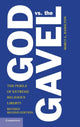 Book cover of: God vs. the Gavel. By: Marci Hamilton