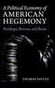 Book cover of: Political Economy of American Hegemony. By: Thomas Oatley