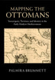 Book cover of: Mapping the Ottomans. By: Palmira Brummett