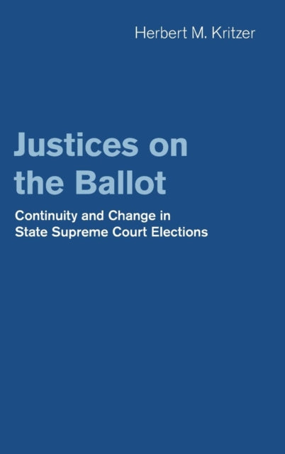 Book cover of: Justices on the Ballot. By: Herbert M. Kritzer