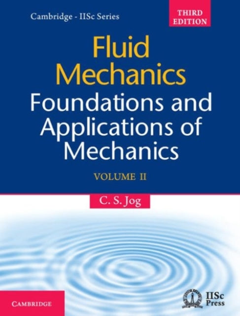 Book cover of: Fluid Mechanics: Volume 2. By: C. S. Jog
