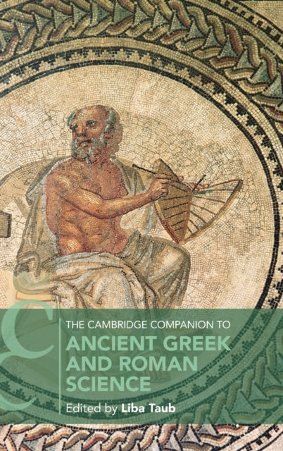 Book cover of: Cambridge Companion to Ancient Greek and Roman Science. By: Liba Taub
