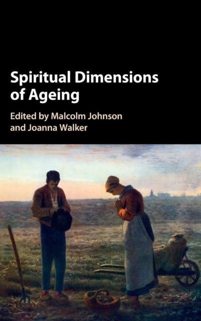 Book cover of: Spiritual Dimensions of Ageing. By: Malcolm Johnson