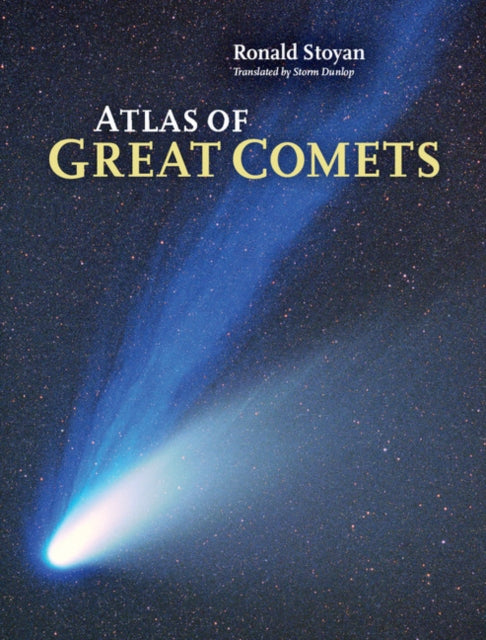 Book cover of: Atlas of Great Comets. By: Ronald Stoyan