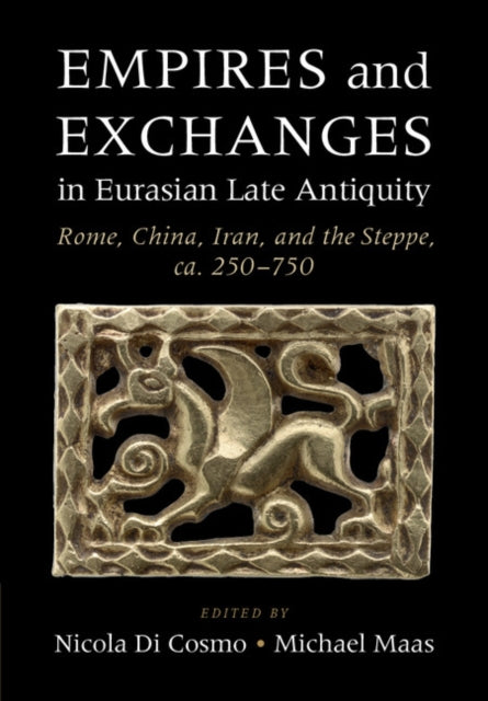 Book cover of: Empires and Exchanges in Eurasian Late Antiquity