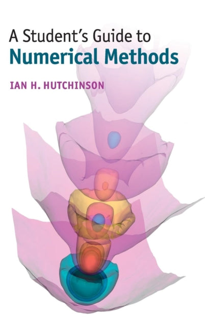 Book cover of: Student's Guide to Numerical Methods. By: I. H. Hutchinson