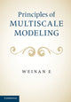 Book cover of: Principles of Multiscale Modeling. By: Weinan E