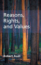 Book cover of: Reasons, Rights, and Values. By: Robert Audi