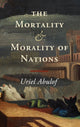 Book cover of: Mortality and Morality of Nations. By: Uriel Abulof