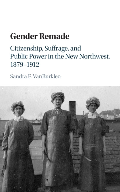 Book cover of: Gender Remade. By: Sandra VanBurkleo