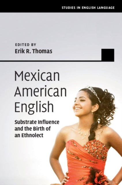 Book cover of: Mexican American English. By: Erik R. Thomas