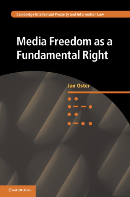 Book cover of: Media Freedom as a Fundamental Right. By: Jan Oster