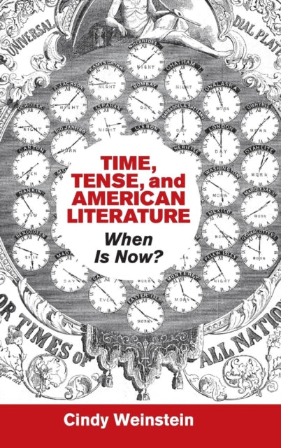 Book cover of: Time, Tense, and American Literature. By: Cindy Weinstein