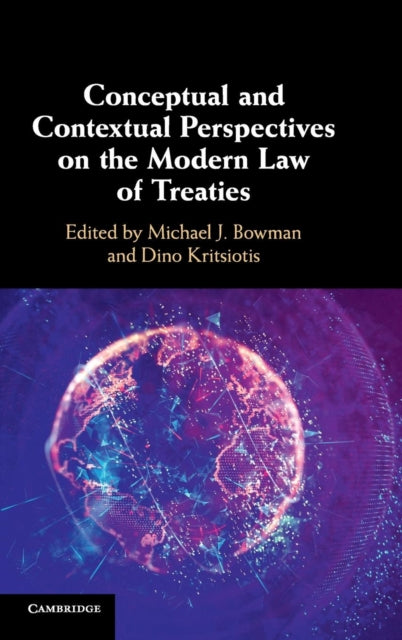 Book cover of: Conceptual and Contextual Perspectives on the Modern Law of Treaties. By: Michael J. Bowman