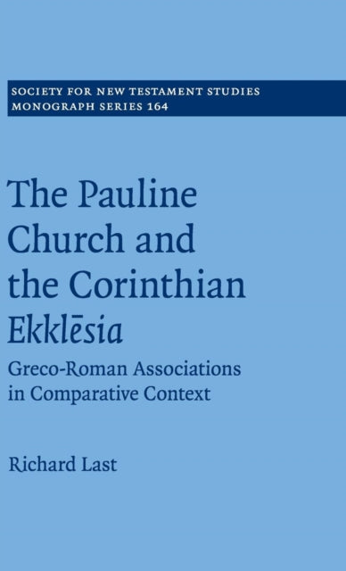 Book cover of: Pauline Church and the Corinthian Ekklesia. By: Richard Last