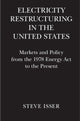 Book cover of: Electricity Restructuring in the United States. By: Steve Isser