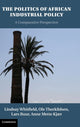Book cover of: Politics of African Industrial Policy. By: Lindsay Whitfield