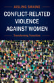 Book cover of: Conflict-Related Violence against Women. By: Aisling Swaine