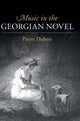Book cover of: Music in the Georgian Novel. By: Dubois, Pierre